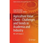 Agriculture Value Chain - Challenges And Trends In Academia And Industry