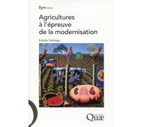 Agricultures à l'épreuve de la modernisation - Estelle Deleage - Quae - broché - Guide