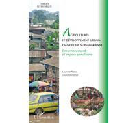 Agricultures Et Développement Urbain En Afrique Subsaharienne - Environnement Et Enjeux Sanitaires