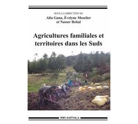 Agricultures familiales et territoires dans les Suds Edition bilingue français-anglais - Alia Gana - Karthala - broché - Etude