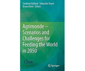 Agrimonde - Scenarios And Challenges For Feeding The World In 2050
