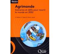 Agrimonde Scenarios et défis pour nourrir le monde en 2050. - Sandrine Paillard - Quae - broché - Essai