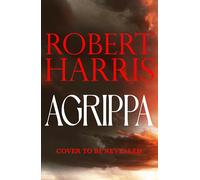 Agrippa: The thrilling new novel set in Ancient Rome from the bestselling author of Conclave