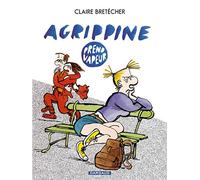 Claire Bretécher – Agrippine – Tome 2 : Agrippine prend vapeur – Cartonné