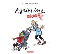 Agrippine - Tome 8 - Agrippine déconfite - Claire Bretécher - Dargaud - cartonné - Bande dessinée