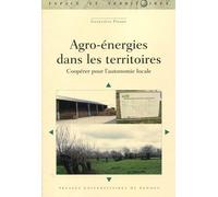 Agro-Énergies Dans Les Territoires - Coopérer Pour L'autonomie Locale