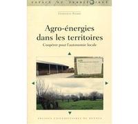 Agro-énergies dans les territoires Geneviève Pierre (Auteur)