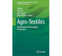 Agro-Textiles: Environmental and Ecological Perspectives