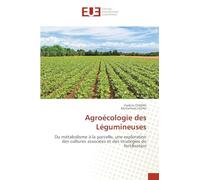 Agroécologie des Légumineuses: Du métabolisme à la parcelle, une exploration des cultures associées et des stratégies de fertilisation