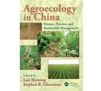 Agroecology In China: Science, Practice, And Sustainable Management (Advances In Agroecology) (Hardcover) Shi Ming Luo, Stephen R Gliessman (Auteur)