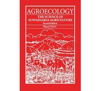 Agroecology : The science of sustainable agriculture