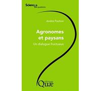 Agronomes et paysans: Un dialogue fructueux.