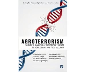 Agroterrorism: Scientific Analysis of Biological Threats to Agriculture and Food Security (EditionFirst)