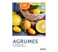Agrumes - Comment les choisir et les cultiver facilement