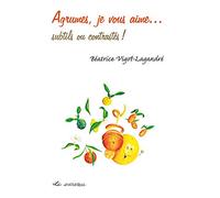 Agrumes, Je Vous Aime... Subtils Ou Contrastes !