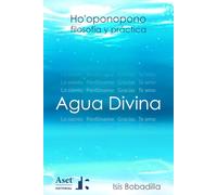 Agua Divina: Ho'oponopono Filosofía y Práctica