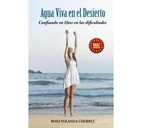 Agua Viva En El Desierto: Confiando En Dios En Las Dificultades