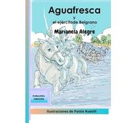 Aguafresca y el ejército de Belgrano