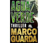 AGUAVERDE: Ein Mike Trenton Archäologie-Thriller