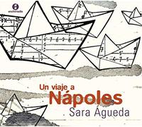 Agueda, Sara - Un Viaje a Napoles