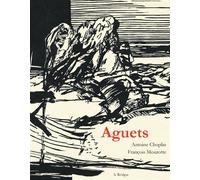 Aguets - Antoine Choplin - Le Realgar - broché - Poésie