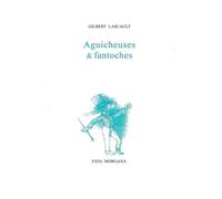 Aguicheuses et fantoches - Gilbert Lascault - Fata Morgana - broché - Roman