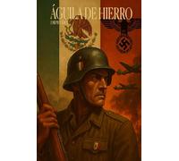 ÁGUILA DE HIERRO: LA RECONQUISTA