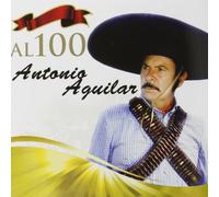 Aguilar, Antonio - Al 100