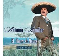 Aguilar, Antonio - Charro De Mexico 1919-2007