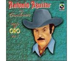 Aguilar, Antonio - Disco De Oro 1: Con Tambora