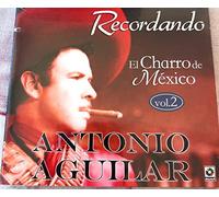 Aguilar, Antonio - Recordando El Charro De Mexico 2