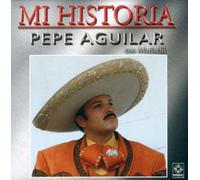 Aguilar, Pepe - Mi Historia