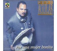 Aguilar, Pepe - Por Una Mujer Bonita