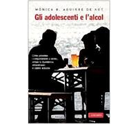 Aguirre De Kot Monic - Adolescenti E L'alcol (Gli) [Import]