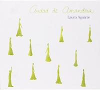Aguirre, Laura - Ciudad De Amandria [Import]