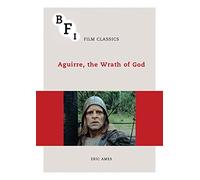 Aguirre, the Wrath of God