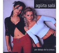 Aguita Sala - Por Debajo De Tu Cintura