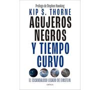 Agujeros negros y tiempo curvo: El escandaloso legado de Einstein