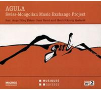 Agula/Projet d Échanges Musicaux Entre Suisse et Mongolie