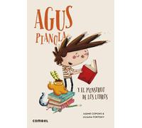 Agus Pianola y el monstruo de los libros/ Agus Pianola and the Monster of Books