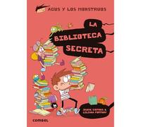 Agus Y Los Monstruos 16: La Biblioteca Secreta