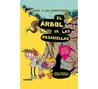 Agus y los monstruos / Agus and the Monsters: El árbol de las pesadillas / The tree of nightmares