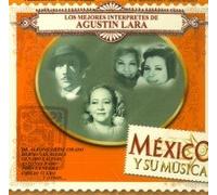 Agustin Lara - Mexico Y Su Musica