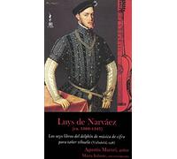 Agustin Maruri - Luys de Narváez: Los seys libros Del delphín de música de cifra Para tañer Vihuela [Import]