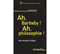 Ah bartleby ah philosophie - Richard Pedot - Presses Universitaires Du Midi - broché - Essai