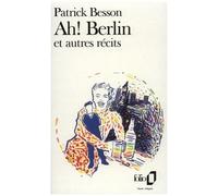 Ah ! Berlin Et Autres Recits