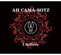Ah Cama-Sotz – I Believe – CD