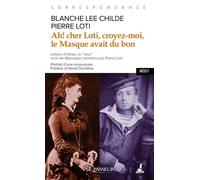 Ah ! cher Loti, croyez-moi, le Masque avait du bon - Blanche Lee Childe - Le Passeur - Poche - Roman