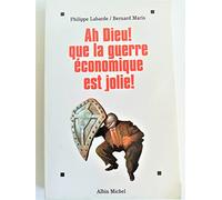 Ah Dieu ! Que la guerre économique est jolie !