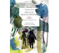 Ah la la ! quelle histoire